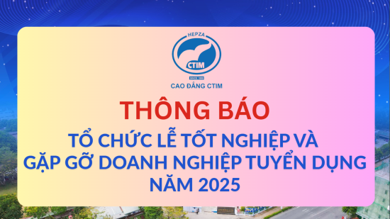 Thông báo về tổ chức Lễ tốt nghiệp và gặp gỡ doanh nghiệp tuyển dụng năm 2025